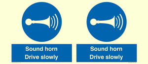 Sound horn Drive slowly